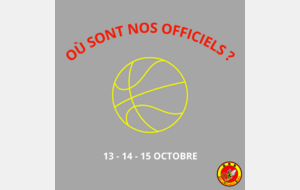 Où sont nos officiels ? 13-14-15 Octobre