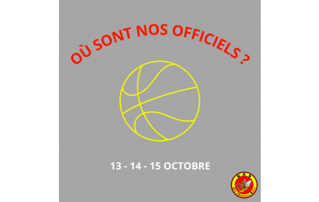 Où sont nos officiels ? 13-14-15 Octobre